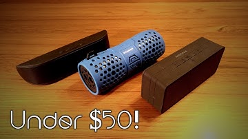 Budget Bluetooth Speakers Under $50!