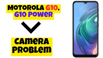 Camera Problem || How to solve camera problems Motorola G10, G10 Power