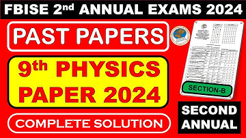 9th Physics Paper 2024 | FBISE 2nd Annual Exams 2024 | Past Papers | #fbise #pastpapers