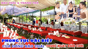 Phong tục đặc biệt của đồng bào Thái trước ngày đám cưới tại Bản Chôm Lôm | Tóc Long Hạnh
