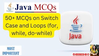 Top 50 Java MCQs on Switch case and Loop(for, while, do-while) |  Java Interview/Exam Preparation