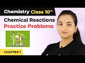 Chemical Reactions Practice Problems and Answers | Chemical Reactions and Equations Class 10