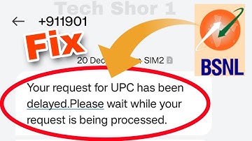 BSNL Fix Your request for UPC has been delayed Please wait while your request is being processed