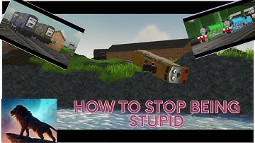 How To Stop Being Stupid (Thomas And The Magic Railroad Remake)
