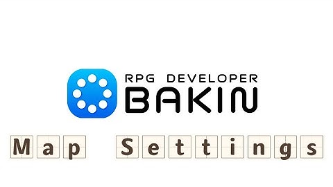 Rpg Developer Bakin Map Settings Tutorial