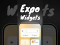 Expo widgets are now stable 🔥🔥🔥 #reactnative #appdevelopment