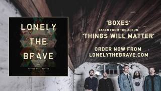 Lonely The Brave - 'Boxes' (Official Audio)