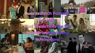 Ep. 240 - Final 2024 Emmy Nomination Predictions