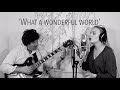 What a Wonderful World (by Natalija&amp;Penn)