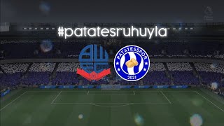 Bolton VS Patatesspor | Emirates FA Cup 3. Tur
