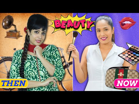 BEAUTY - THEN vs NOW | Family Sketch Comedy | ShrutiArjunAnand
