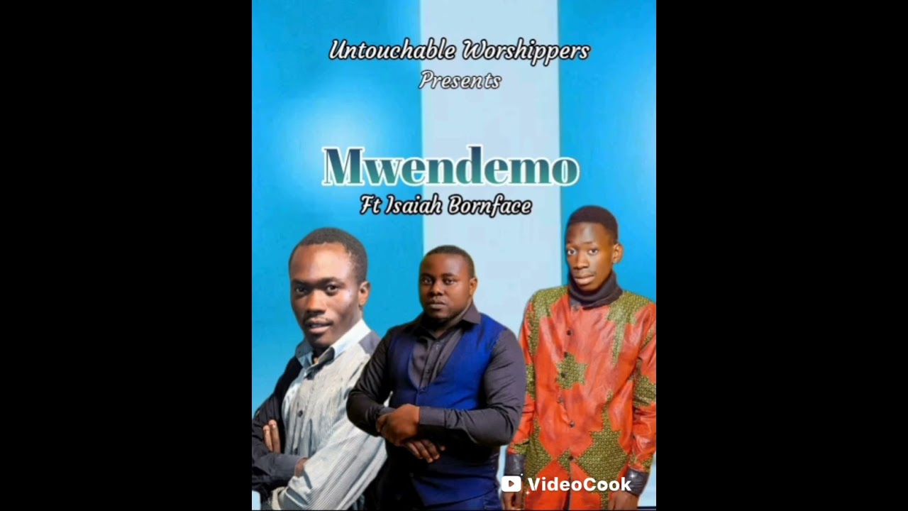 Untouchable Worshippers Ft Isaiah Bornface _Mwendemo(Prod by Dj Vyr0)