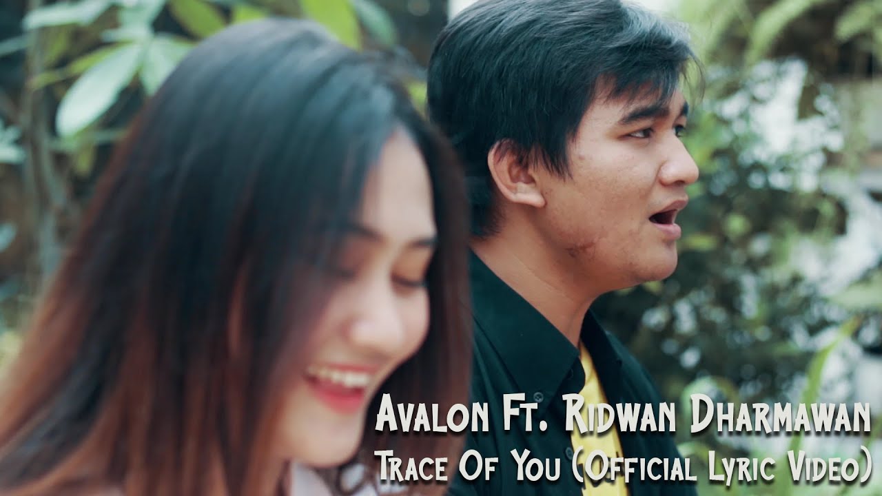 Avalon Ft. Ridwan Dharmawan - Trace Of You (Official Lyric Video) - YouTube