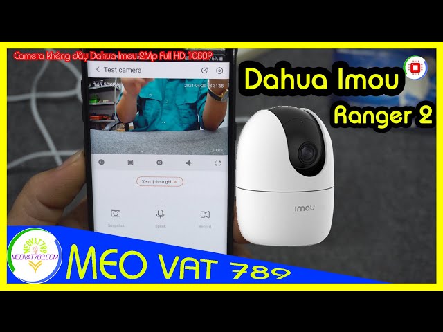CÀI ĐẶT và SỬ DỤNG camera không dây Dahua Imou 2Mp Full HD 1080P Zalo 0789774789