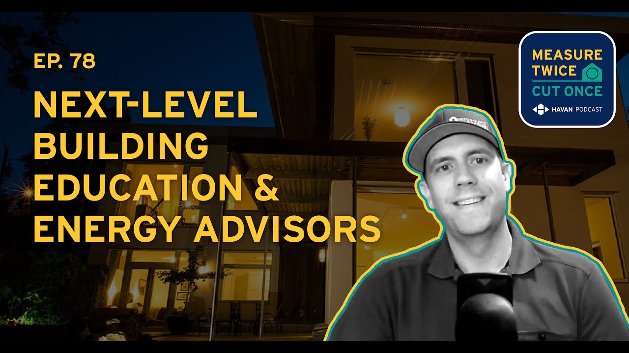 HAVAN Podcast Episode 78: Building Education and Energy Advisors