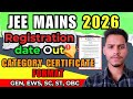 JEE Mains 2026 Registration Date Out| Category Certificate Form for EWS,OBC-NCL | @Shekhar4700