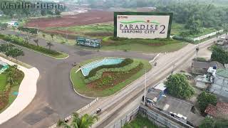 Perumahan Paradise Serpong City 2 Gunung Sindur Update Juni 2024