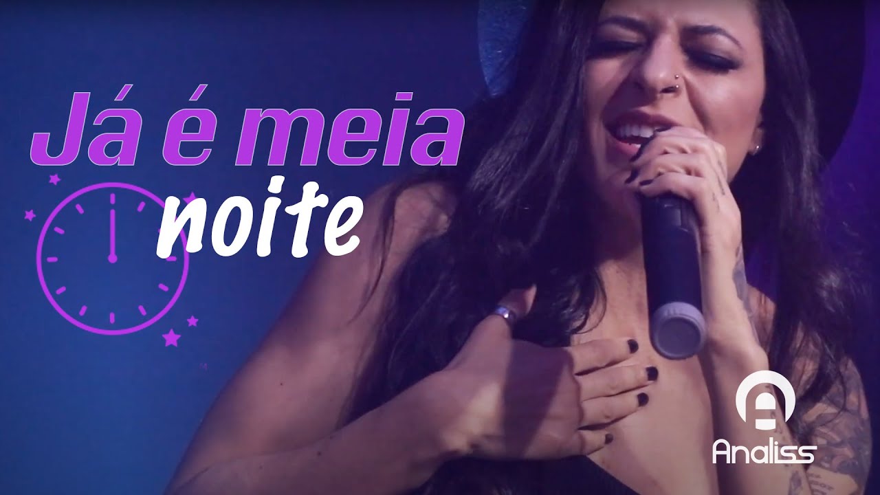Analiss - Já é meia noite (clipe oficial) - YouTube