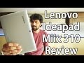 Lenovo Ideapad Miix 310 Review: The new affordable hybrid