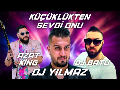 Dj Yılmaz feat Azat King & Dj Batu - Küçüklükten Sevdi Onu