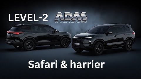 Tata Safari and Harrier ft. ADAS - Level 2 with 20 Key Functions full details review.