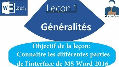 Initiation à Word 2016 - Leçon 1: Généralités | Mon Prof d