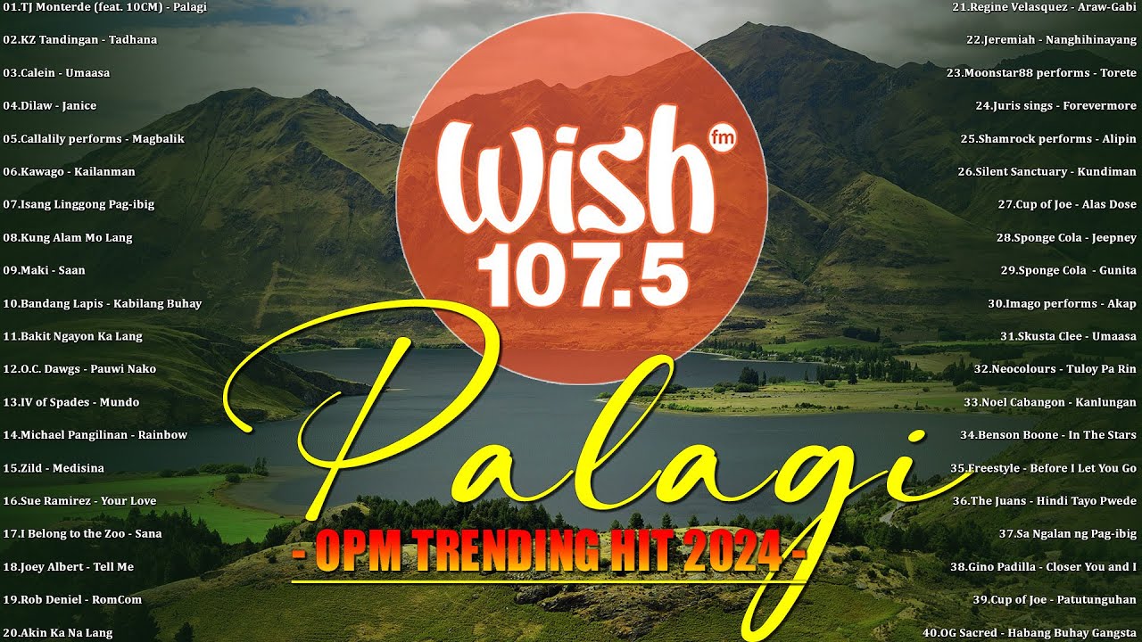 ⁣Palagi, Magbalik, Tadhana.. | BEST OF WISH 107.5 Top Songs - Best OPM New Songs Playlist 2024