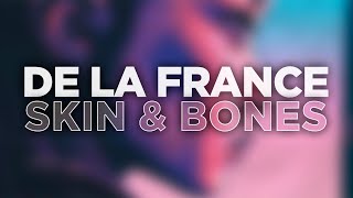 De La France - Skin & Bones (Official Audio) #melodictechno