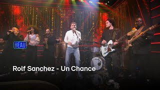 Rolf Sanchez  Un Chance | Beau