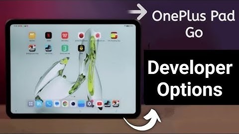 How to enable developer options in OnePlus Tab go,OnePlus Pad Go me Developer option show kaise kare