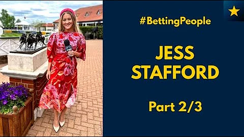 #BettingPeople Interview JESS STAFFORD Presenter a...