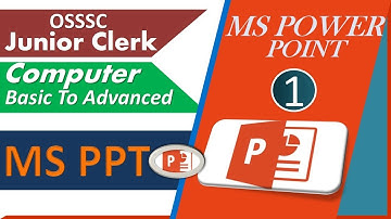 Introduction to MS POWER POINT For OSSSC JC and JA. 2020
