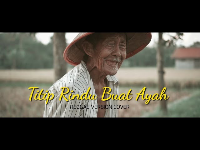 Titip Rindu Buat Ayah Reggae Version (Cover) class=