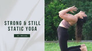 35-Min Strong Static Yoga | Build Strength, Stillness & Deep Body Awareness