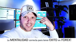 La MENTALDAD correcta para tener EXITO en FOREX.