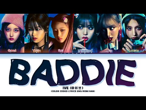 IVE (아이브) "Baddie" (Color Coded Lyrics Eng/Rom/Han)