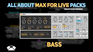All About Max for Live Packs - Bass | Creative Extensions
