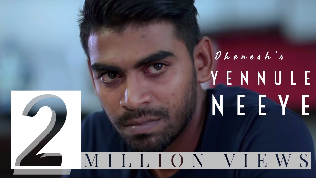 Yennule Neeye   Official Music Video  Dhenesh  Shane Xtreme  Kabilan Plondran  Karnan G Crak