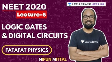 Logic Gates & Digital Circuits | Crash Course for NEET 2020 | NEET Physics | Nipun Mittal