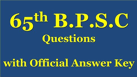 65th BPSC Pre Questions with official answer key 2019