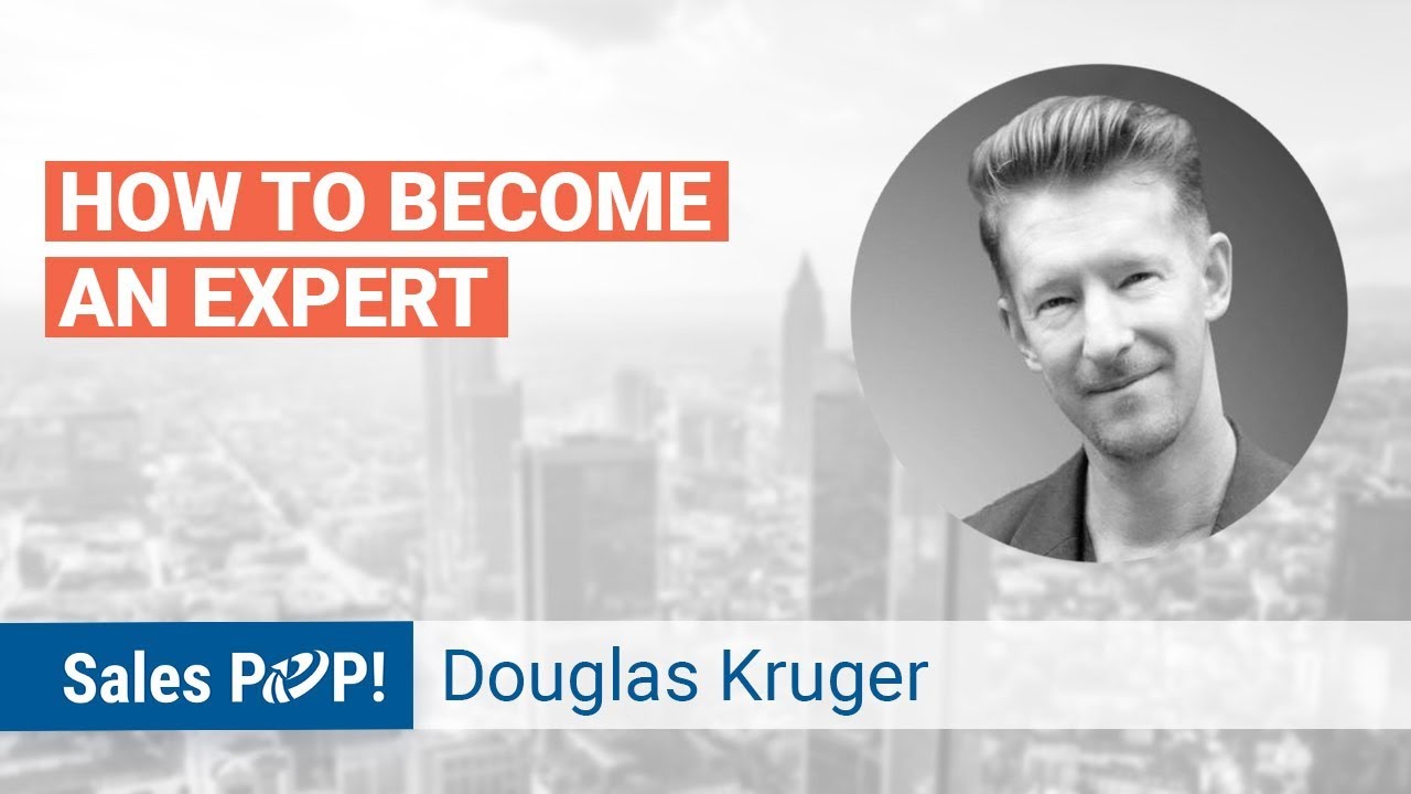 Become An Expert Salesperson with Douglas Kruger | Sales Expert Insight Series