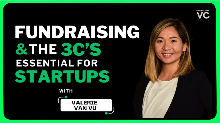 Valerie Van Vu | Fund-raising journey and Three Cs...