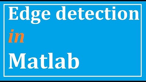 Edge detection in Matlab | Image Processing in Matlab | imread imshow sobel canny log gray scale