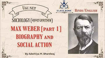 UGC NET Sociology || Max Weber- Biography and Social Action 