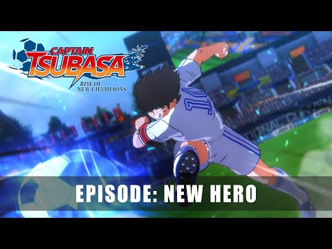 CAPTAIN TSUBASA: RISE OF NEW CHAMPIONS – EPISODE: NEW HERO