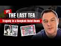 The Last Tea, Tragedy in a Bangkok Hotel Room | Agent John’s Crime Files EP2