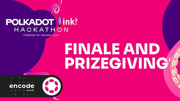 Polkadot ink! Hackathon: Finale and Prizegiving