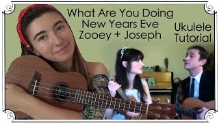 What Are You Doing New Years Eve, Zooey + Joseph | Ukulele Tutorial