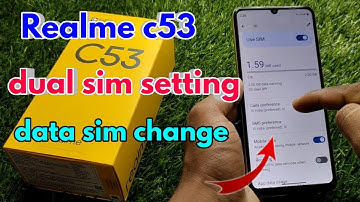 realme c53 dual sim call setting, realme c53 data sim change kaise kare