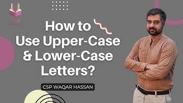 Capitalization Rules | How To Use Upper-Case & Lower-Case Letters?| CSP Waqar Hassan | WHI Institute
